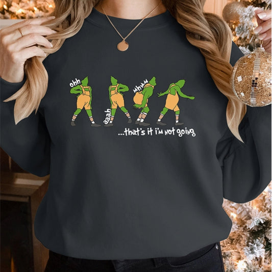 "That's It I'm Not Going" Dark Gray Crew Neck