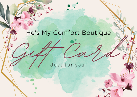 He's My Comfort Boutique Gift Card